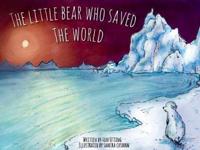 The Little Bear Who Saved the World