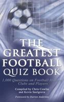 The Greatest Football Quiz Book