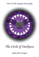 Heirs to the Kingdom Book Eight: The Circle of Darkness: The Circle of Darkness