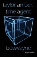 Taylor Amber: Time Agent