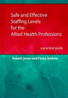 Safe and Effective Staffing Levels for the Allied Health Professions