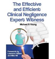 The Effective and Efficient Clinical Negligence Expert Witness