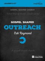 Gospel Shaped Outreach - Leader's Kit