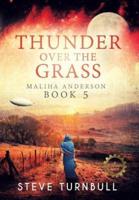 Thunder Over the Grass: Maliha Anderson, Book 5