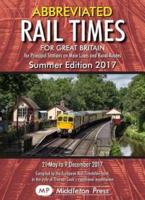 Abbreviated Rail Times for Great Britain Summer Edition, 21 May to 9 December 2017