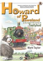 Howard of Pawsland on His Magical Train Journey to Tastlybud