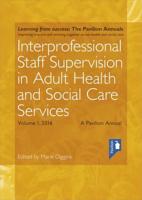 Interprofessional Staff Supervision in Adult Health and Social Care Services. Volume 1