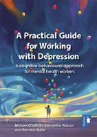 A Practical Guide to Working With Depression