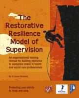 The Restorative Resilience Model of Supervision