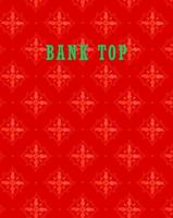 Bank Top