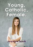 Young, Catholic, Female.