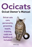 Ocicats. Ocicat Owners Manual.