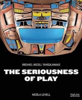The Seriousness of Play
