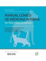 Improve International: Manual Clinico De Medicina Interna En Pequenos Animales: 1