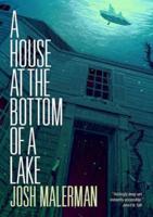 A House at the Bottom of a Lake