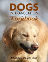 Dogs In Translation Workbook