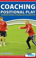 Coaching Positional Play - ''Expansive Football'' Attacking Tactics & Practices