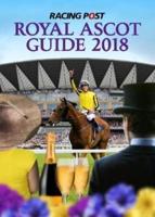 Racing Post Royal Ascot Guide 2018