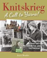 Knitskrieg! A Call to Yarns