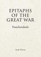 Epitaphs of the Great War. Passchendaele