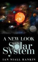 A New Look at the Solar System