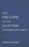The Decline of the Scottish Conservative Party