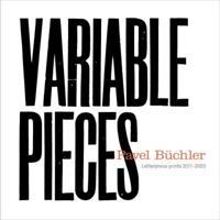 Pavel Büchler - Variable Pieces