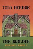 The Builder (William's House, Volume I)