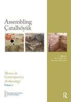 Assembling Çatalhöyük