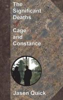 The Significant Deaths of Cage and Constance