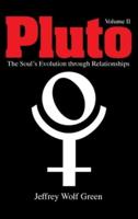 Pluto Volume 2: The Soul's Evolution Through Relationships