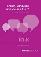 English, Language and Literacy 3 to 19 Talk