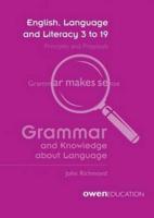 English, Language and Literacy 3 to 19 Grammar and Knowledge About Language