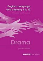 English, Language and Literacy 3 to 19 Drama