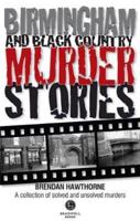 Birmingham and the Black Country Murder Stories