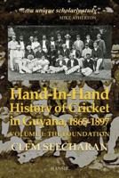 Hand-in-Hand History of Cricket in Guyana, 1865-1897