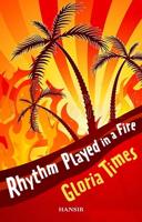 Rhythm Played in a Fire