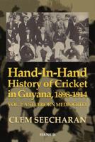 Hand-in-Hand History of Cricket in Guyana, 1898-1914