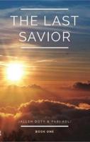 The Last Savior. Book 1