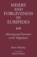 Misery and Forgiveness in Euripides