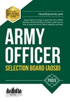 Army Officer Selection Board (AOSB) New Selection Process: Pass the Interview With Sample Questions & Answers, Planning Exercises and Scoring Criteria