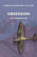 Obsession: The Deepening