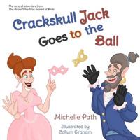 Crackskull Jack Goes to the Ball