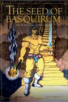 The Seed of Bas-Quirum