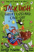 Jack Dash and the Great Custard Cake-Off