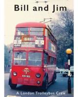 Bill and Jim - A London Trolleybus Crew
