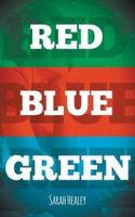 Red, Blue, Green