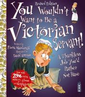 You Wouldn't Want to Be a Victorian Servant