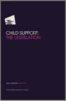 Child Poverty Action Group: Child Support: The Legislation 1