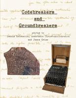 Codebreakers and Groundbreakers